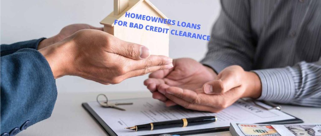 Homeowners Loans For Bad Credit Clearance Homeowners Loans For Bad Credit Clearance